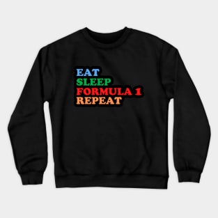 Eat Sleep Formula1 Repeat Crewneck Sweatshirt